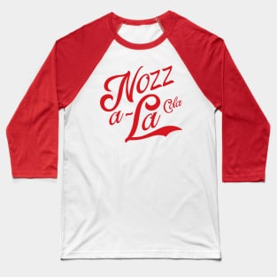 Nozz-a-La Cola Baseball T-Shirt